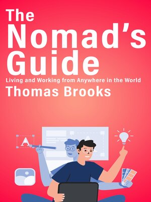 cover image of The Nomad's Guide--Living and Working from Anywhere in the World